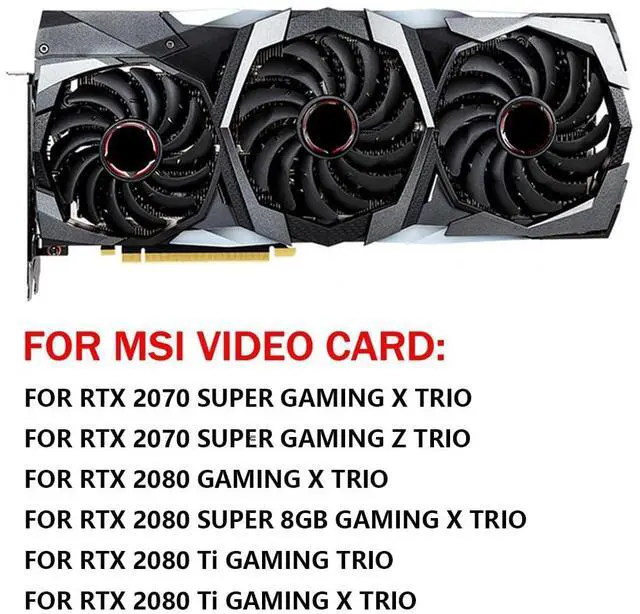 Alt view image 3 of 6 - Graphics Card Cooling Fans Suitable forMSI RTX 2070S 2080 2080S 2080TI Gaming X Z Trio Series Desktop PLD09210S12HH 85MM PLD10010S12HH 95mm 12V 0.40A 4Pin Video Card Cooler Fans GPU Fan