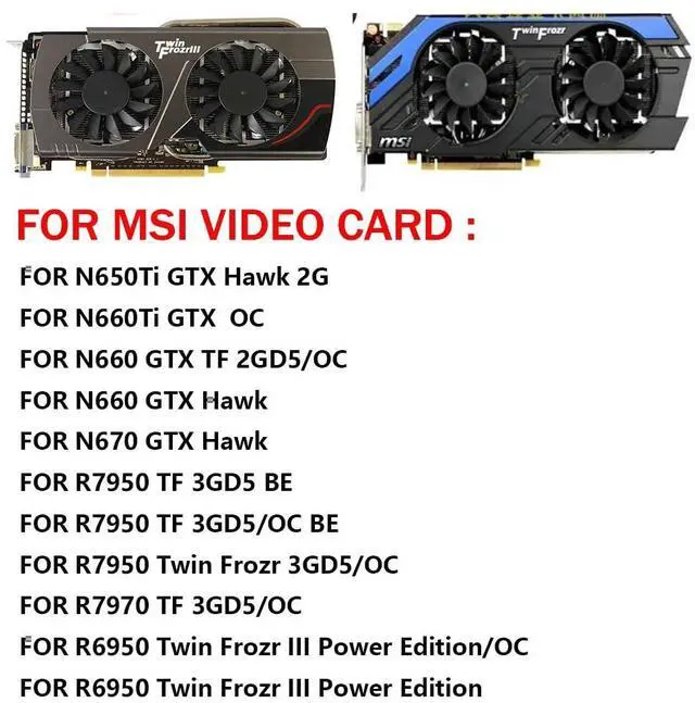 Alt view image 3 of 6 - Graphics Card Cooling Fans Suitable forMSI GTX 650TI 660 660TI 670 N650TI N660 N660TI N670 Hawk HD 6950 7950 7970 R6950 R7950 R7970 Frozr III Series Desktop PLD08010S12HH 75mm 12V 0.35A 4Pin