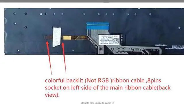 Alt view image 2 of 4 - US Keyboard For ASUS ROG Zephyrus M15 GU502L GU502LU GU502LV GU502LW GU502LW normal backlit not RGB type (backlit ribbon cable 8pins on Left side back view)