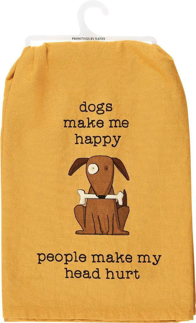 Main image of Primitives by Kathy Kitchen Towel - Dog Make Me Happy, People Make My Head Hurt