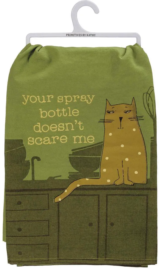 Main image of Primitives by Kathy Kitchen Dish Towel, Your Spray Bottle Doesn't Scare Me, 28"