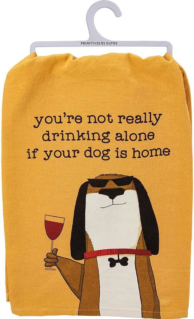 Alt view image 2 of 3 - Primitives by Kathy 113839 Kitchen Towel - Not Drinking Alone If Dog is Home