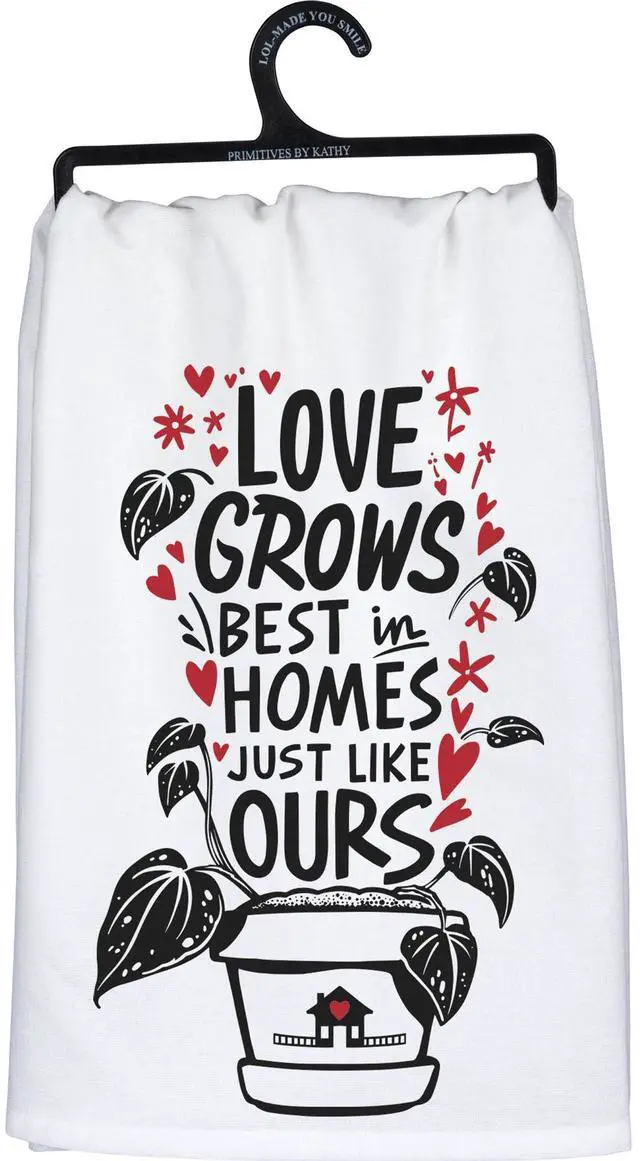 Main image of Primitives By Kathy Dish Towel, Love Grows Best in Homes Like Ours, 28-inch