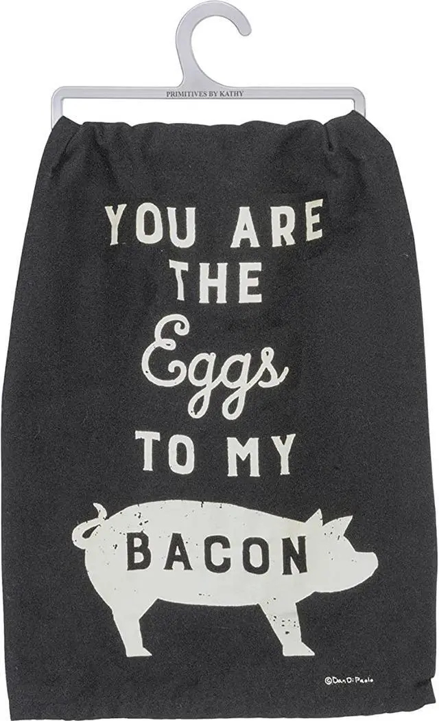 Main image of Primitives by Kathy You are The Eggs to My Bacon Decorative Kitchen Towel