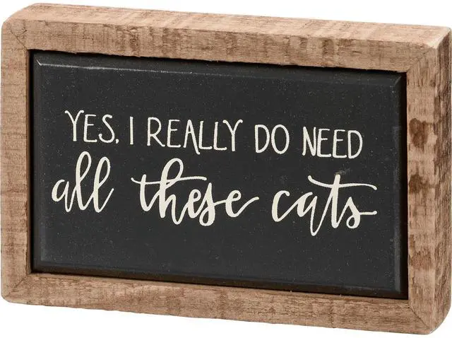 Main image of Primitives by Kathy 113333 I Really Do Need All These Cats Mini Box Sign, 4"