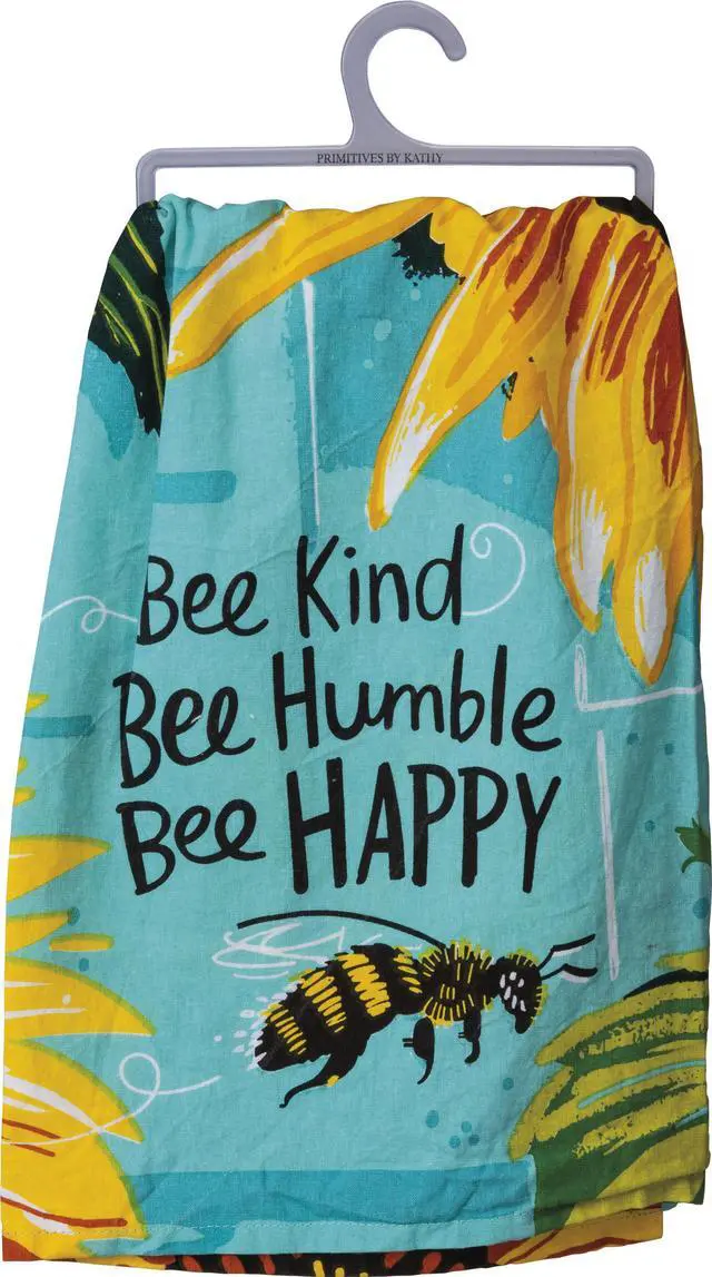 Main image of Primitives by Kathy Dish Towel - Bee Kind Bee Humble Bee Happy 28" x 28"
