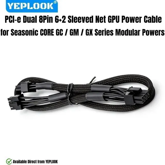 Main image of YEPLOOK PCI-Express Dual 8-Pin (6+2) Sleeved Net GPU Power Cable for Seasonic CORE 650W, 550W, 500W GC/GM/GX All Series Modular Powers