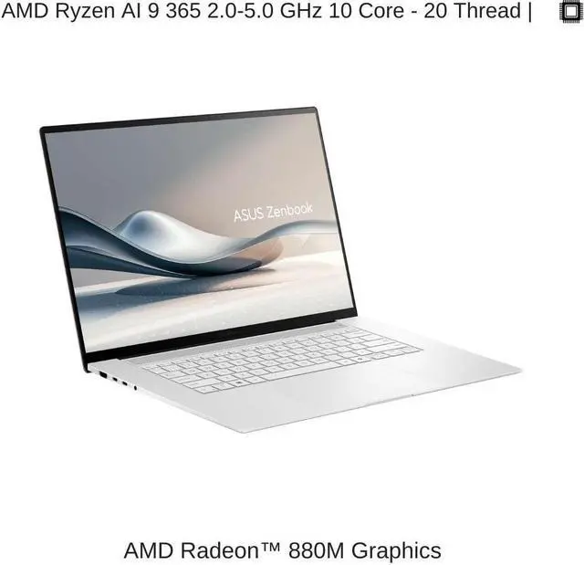 Alt view image 3 of 7 - [2024] ASUS Zenbook S 16 OLED UM5606WA White 16" 3K 120Hz Touch, 2.0 GHz Ryzen AI 9 365, Radeon 880M, 24 GB LPDDR5X RAM, 2 TB PCIe SSD, Windows 11 Pro
