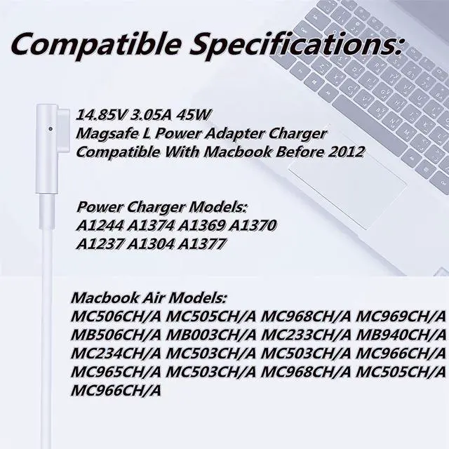 Alt view image 7 of 7 - Compatible Mac Book Air Charger, 45W AC Adapter with Magsafe 1 L-Tip Magnetic Connector for A1237 A1244 A1304 A1369 A1370 A1374 A1377 11 13 (Released Before Mid 2012)