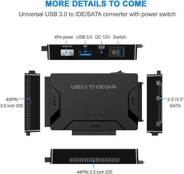 Alt view image 2 of 5 - USB 3.0 to IDE/SATA Converter Hard Drive Adapter with Power Switch for 2.5"/3.5"SATA HDD/SSD & IDE HDD Drives Optical Drive, Support 5TB, Include 12V 2A Power Adapter & USB 3.0 Cable