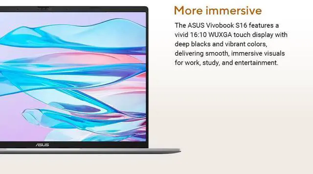 Alt view image 3 of 7 - ASUS Vivobook S16 Business AI Laptop, 16" WUXGA Touchscreen 120Hz 400 nits Display, AMD Ryzen AI 9 465 (beats i9-14900H), 32GB DDR5 / 1TB SSD, Backlit KB, WiFi 6, Bluetooth 5.4, Win 11 Pro