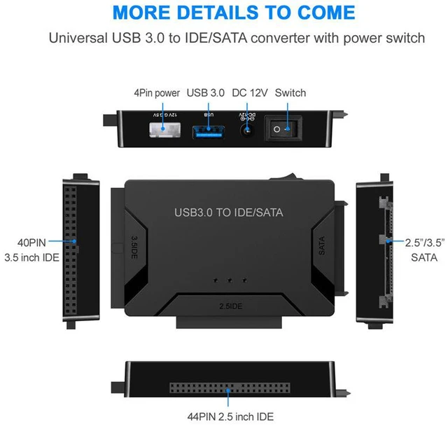 Alt view image 2 of 7 - USB 3.0 to SATA/IDE Adapter with Universal 2.5"/3.5" Hard Drive Disk Converter IDE to USB Adapter 5V/2A Power Supply and USB 3.0 Cable for HDD/SSD & IDE HDD