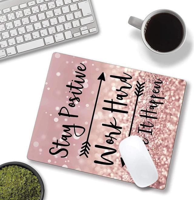 Alt view image 4 of 6 - Inspirational Quote Mouse Pad Stay Positive Work Hard and Make It Happen Motivational Pad for Women Square Waterproof Non-Slip Rubber Base MousePads Office Laptop