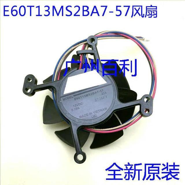 プランと料金 FOR E60T13MS2BA7-57 DC13V 0.19A for CH-TW495 CH-TW570 CH 冷却パーツ・ファン