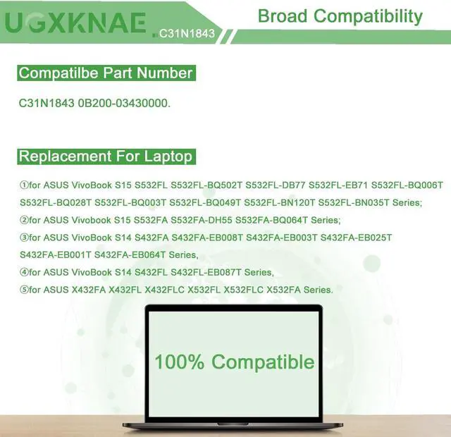 Alt view image 5 of 5 - UGXKNAE C31N1843 Laptop Battery Compatible with ASUS VivoBook S14 S432FA S432FL Vivobook X432FA X432FL X432FLC X532FL X532FLC X532FA S15 S532FA S532FL S432FA-EB008T S532FA-DH55 Series 11.55V 42Wh