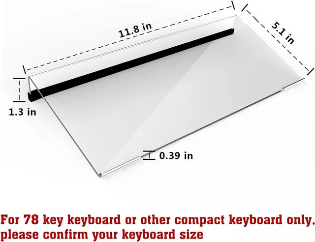 Alt view image 2 of 7 - Acrylic Tilted Computer Keyboard Stand for Compact Keyboard, 78 Keys Keyboard, with Black Silicone Strip, 11.8 Inch Width
