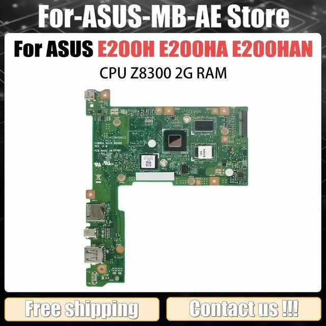 Main image of Model1(UMA Z8300 2GB 128GB)
For  E200H E200HAN Laptop Motherboard E200HA with Z8300 CPU 2GB-RAM 32G/128G-SSD Full