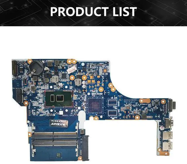 Alt view image 6 of 6 - Model1(UMA I3-6th)
For  Higerformance Mainboard DAX63CMB6C0 Laptop Motherboard ProBook 450 G3 470 G3 CPU i3 i5 i7 ed