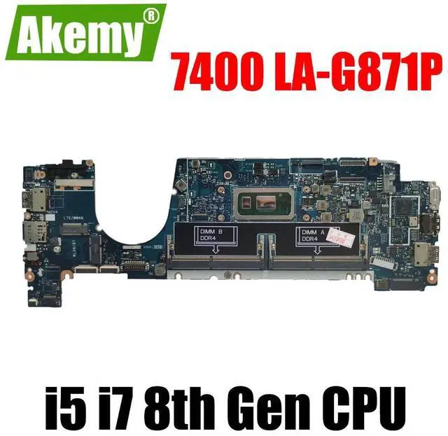 Main image of Model1(UMA i7-8665U)
For  Latitude 7400 Motherboard LA-G871P i5 i7 EDC40 0WRHWP 0DCM71 0FWC0G 0FJ8 0G2KKX G2KKX Mainboard DDR4 5400
