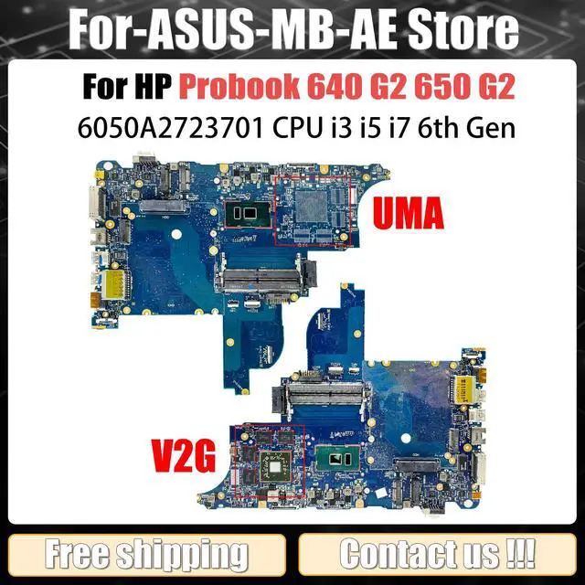 Main image of Model5(DIS V2G I7-6th)
For  Higerformance Mainboard 6050A2723701 Laptop Motherboard Probook 640 G2 650 G2 CPU i3 i5 i7 ed