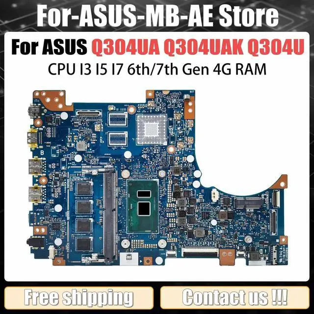 Main image of Model1(4G i3-6100U)
Q304UA Laptop Motherboard For  Q304U Q304UAK Mainboard With I3-6100U/7100U I5-6200U/7200U I7-6500U/7500U 4GB 100% Working