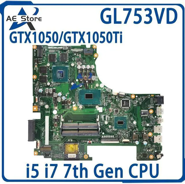 Main image of Model6(I5 GTX1050-V2G -A)
For  ROG Strix GL753V GL753VE FX73V ZX73VD Motherboard GL753VD FX753V ZX753V GL753VM GL753VX GL753VL GL752VD GL703VD