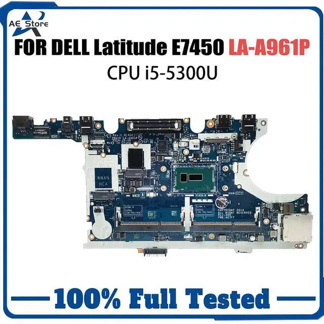 Main image of Model3(UMA I5-5300U)
For  Latitude E7450 7450 Laptop Motherboard LA-A961P ZBU10 0R1VJD 0Y15C1 0420PP 0TFVF9 Notebook Mainboard Tested