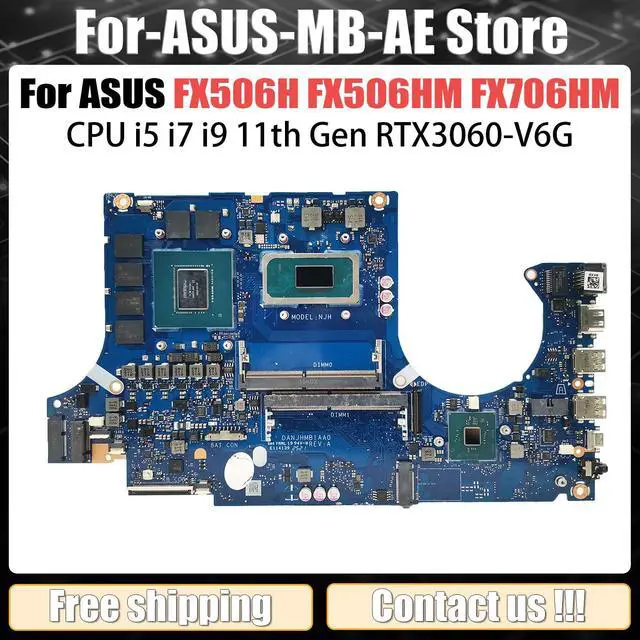Main image of Model1(I9-11th V6G 17inch)
For  TUF Gaming F15 FX506H TUF506HM F17 FX706H TUF706HM Laptop Motherboard DA0NJHMBAH0 i9-11900H CPU RTX3060 GPU ed