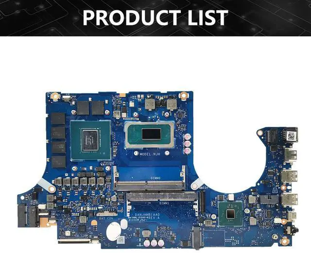 Alt view image 6 of 6 - Model1(I9-11th V6G 17inch)
For  TUF Gaming F15 FX506H TUF506HM F17 FX706H TUF706HM Laptop Motherboard DA0NJHMBAH0 i9-11900H CPU RTX3060 GPU ed