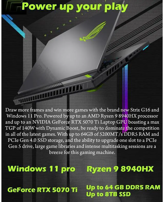 Alt view image 4 of 7 - ASUS ROG Strix G16 Gaming Laptop, NVIDIA GeForce RTX 5070 Ti, AMD Ryzen 9 8940HX, 32GB DDR5 RAM, 1TB SSD, 16 inch 165Hz 300 nits, Wi-Fi 6E, Backlit KB, Windows 11 Pro