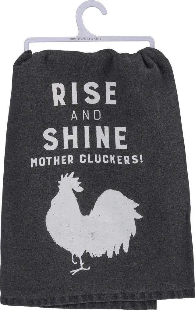 Alt view image 2 of 2 - Primitives by Kathy Black Cotton Dish Towel, Rise and Shine Mother Cluckers,