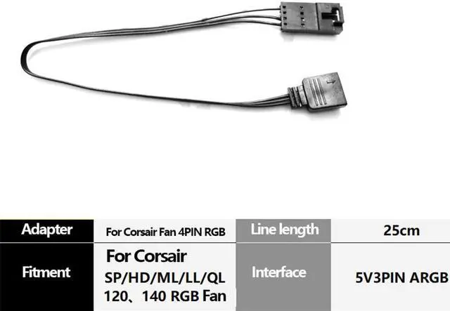Alt view image 3 of 5 - Adapter cable works with 3-pin 5V Addressable RGB connectors
For Motherboard RGB (Aura/Mystic Light) to Corsair Fan(LL, HD, ML, SP-PRO, QL) Adapter