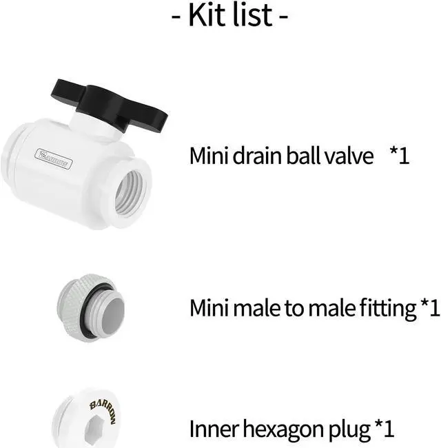 Alt view image 2 of 6 - Barrow Drain Valve Kit, Include Ball Valve & Male To Male Fitting & Plug, AIO Water Valve Kit For Water Cooling System, White Kit