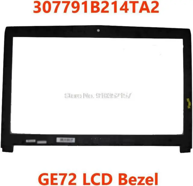Main image of LCD Front Bezel For MSI GE72 2QE 6QF GE72VR 2QD MS-1794 MS-1792 MS-1795 MS-1791 307791B236TA217 307791B235TA218 307791B214TA216