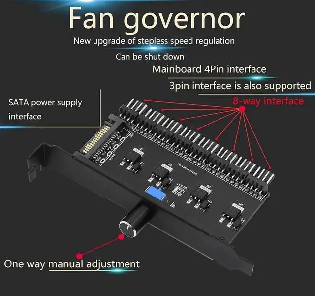 Alt view image 5 of 7 - 8 Channels PC Fan Speed Controller with Knob, 12V PWM Cooling Fan Hub, PCI Bracket Mount, SATA Power Supply, Manual Speed Adjustment for CPU Case VGA HDD Fans