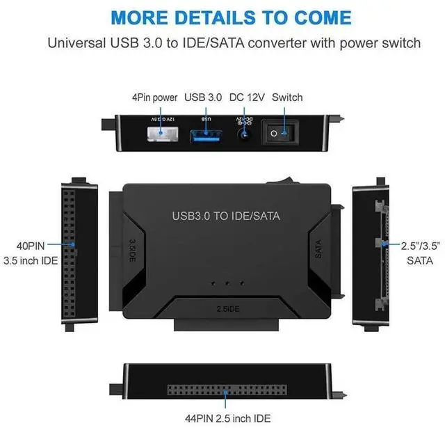 Alt view image 5 of 7 - USB 3.0 to SATA IDE Hard Drive Adapter Converter with 12V 2A Power Supply, Support 2.5 Inch & 3.5 Inch IDE SATA HDD SSD Disk Reader for Old Hard Disk Data Backup and Recovery