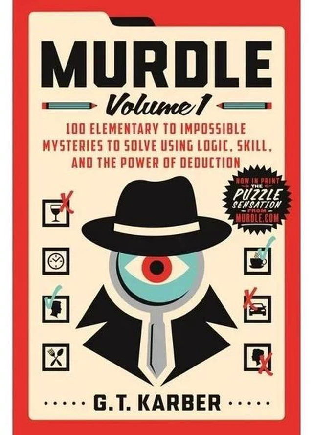 Main image of Murdle: Volume 1 : 100 Elementary to Impossible Mysteries to Solve Using Logic