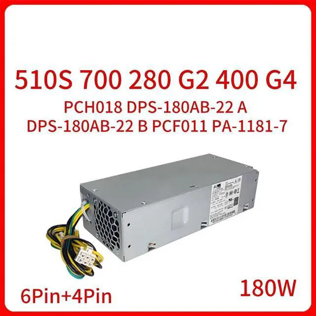 Main image of 180W 6Pin 4Pin For 510S 700 280 G2 400 G4 Power Supply PCH018 DPS-180AB-22 A DPS-180AB-22 B PCF011 PA-1181-7