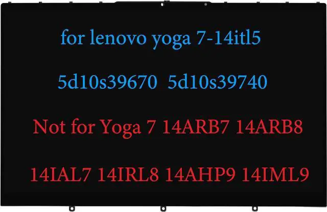 Main image of 14" Replacement for Lenovo Yoga 7-14 7-14ITL5 7-14ACN6 7i-14ITL5 LCD 82N7 82LW 82BH 82BH0006US 5D10S39670 5D10S39740 5D10S39715 5D11C44453 5D10Y74820 Display Touch Screen Digitizer Assembly FHD