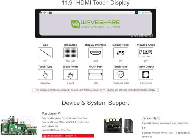 Alt view image 3 of 7 - 11.9inch Capacitive Touch Screen LCD Compatible with Raspberry Pi 5/4B/3B+/3A+/2B/B+/A+/Zero/Zero W/WH/Zero 2W CM3+/4 320×1480 Resolution HDMI IPS Supports Jetson Nano/Windows