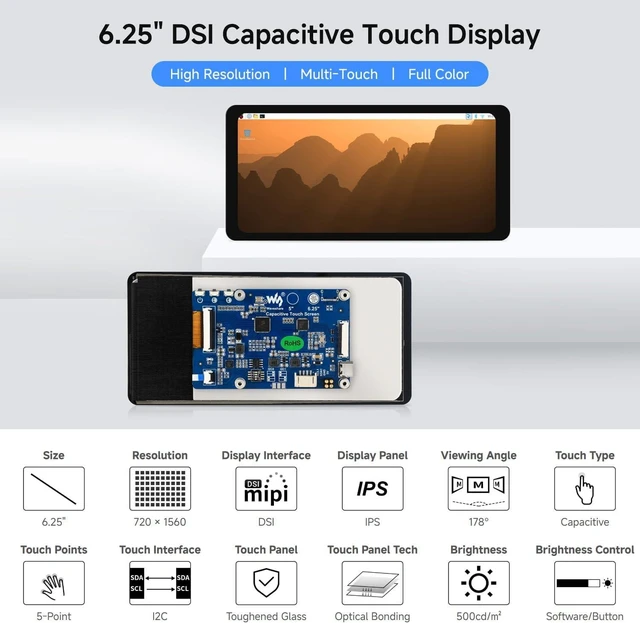 Alt view image 3 of 6 - Waveshare 6.25inch DSI Capacitive Touch Display, 720 × 1560, 5-Point Touch | Compatible with Raspberry Pi 5/4B,CM4 IO Board, 1.1mm Optical Bonding Toughened Glass Panel, IPS Panel, 500cd/m² Brightness