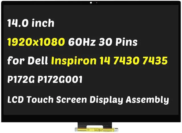 Main image of Replacement for Dell Inspiron 14 7430 7435 2-in-1 P172G P172G001 D/PN: 2JYYF 5K0M2 WUXGA 1920x1200 14.0" 30 Pins LCD Touch Screen Laptop Display Digitizer Assembly with Bezel (for Touch Screen Only)