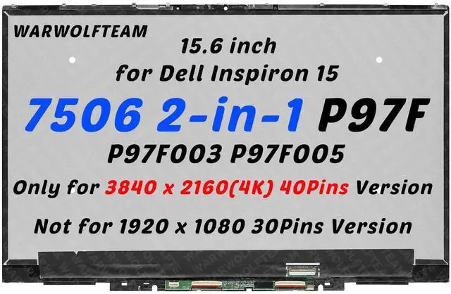 Main image of WARWOLFTEAM 15.6in Compatible with Dell Inspiron 7506 2-in-1 P97F P97F003 P97F005 03DYN7 5PKJR 3840 x 2160 UHD 4K 40Pins LCD Touch Screen Display Digitizer Assembly Touch Control Board with Bezel