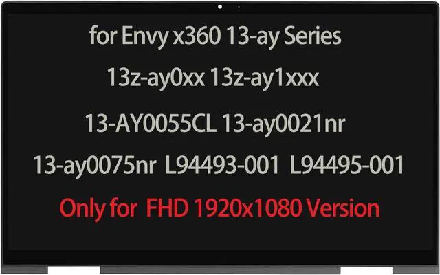 Main image of L94493-001 L94495-001 L94494-001 Touch Screen Replacement for HP Envy x360 13-ay 13z-ay0xx 13z-ay1xxx 13-AY0055CL 13-ay0021nr 13Z-AY000 13-ay0075nr 13-ay0xxx LCD Display Digitizer FHD (Not for OLED)