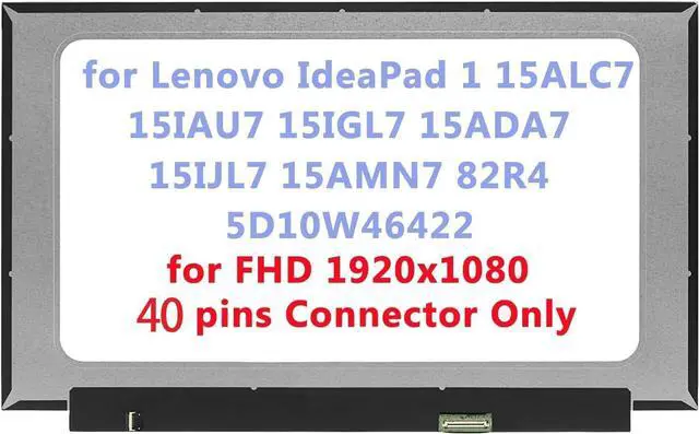 Main image of NUOLAISUN 15.6" Replacement for Lenovo IdeaPad 1 15ALC7 15IAU7 15IGL7 15ADA7 15IJL7 15AMN7 82R4 5D10W46422 LCD Screen Replacement Display Panel FHD 40Pins (Only for Touch Version)