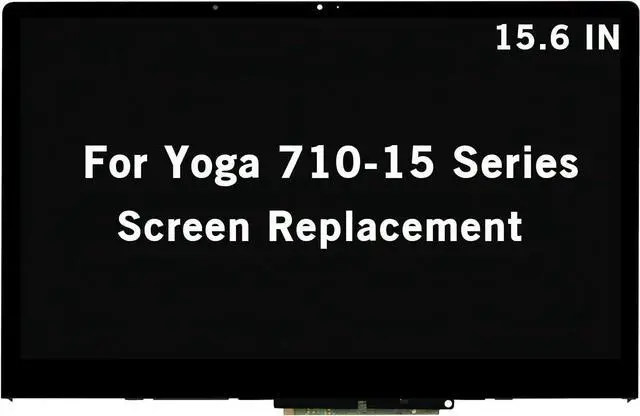 Main image of 15.6" New Screen Replacement for Lenovo Yoga 710-15 710-15ISK 710-15IKB 80V5 80U0 80V50016US FHD 1920x1080 IPS LCD Display Touch Screen Digitizer Assembly Bezel with Board (30 Pins Connector)
