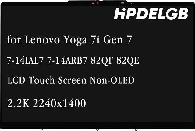 Main image of Screen Replacement for Lenovo Yoga 7i Gen 7 7-14IAL7 7-14ARB7 82QF 82QE 2022 14.0 inche 2.2K 2240x1400 IPS LCD Touch Screen Display Digitizer Assembly Non-OLED
