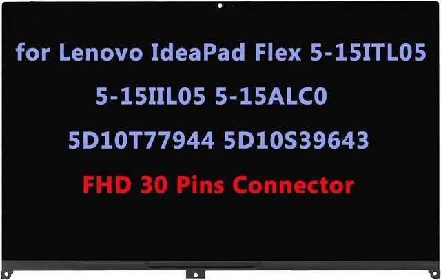 Main image of 15.6" Screen Replacement for Lenovo IdeaPad Flex 5-15ITL05 5-15IIL05 5-15ALC05 82HV 82HT 81X3 5D10T77944 5D10S39643 FHD-IPS LCD Display Touch Screen Digitizer Assembly Bezel (1920x1080) 30pin