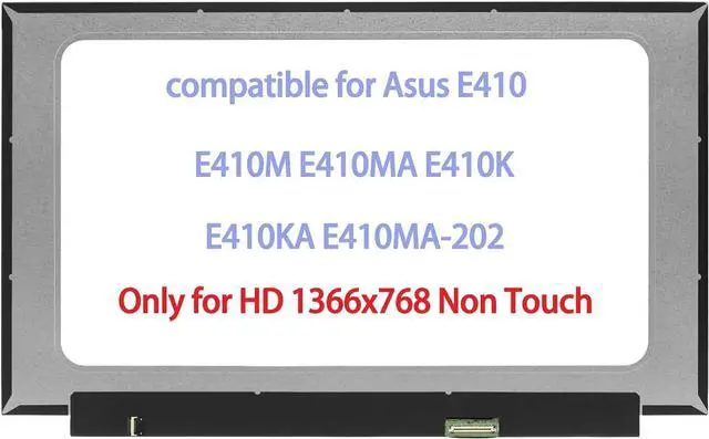 Main image of 14.0" Replacement for Asus E410 E410M E410MA E410K E410KA E410MA-202 LCD Screen Replacement Display Panel HD 1366x768 (Only for Non Touch)