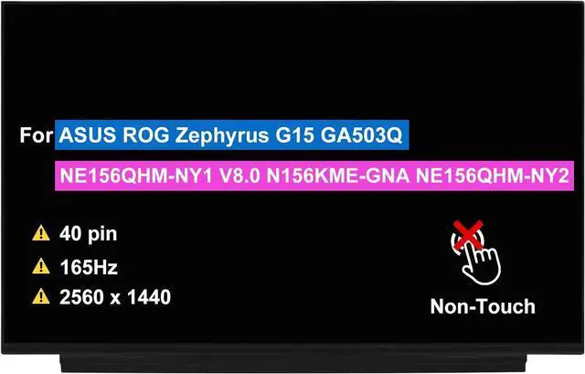 Main image of NUOLAISUN 15.6" LCD Screen Replacement NE156QHM-NY1 V8.0 N156KME-GNA NE156QHM-NY2 for ASUS ROG Zephyrus G15 GA503Q Non-Touch Display Panel 2560 x 1440 40 pin 165Hz